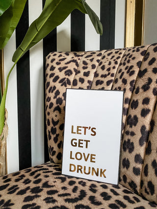 UNAVAILABLE - Let's Get Love Drunk Plaque | Gold Foil