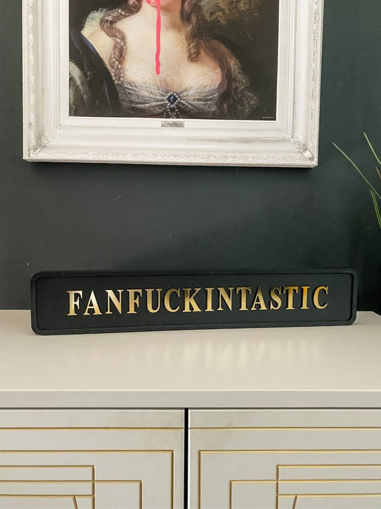 'Fanf**kintastic' Gold Foil Sign - Punk & Poodle