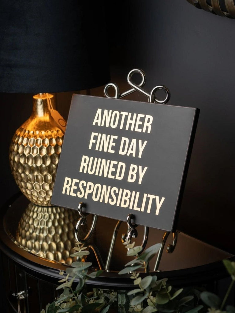 Ruined by Responsibility Plaque | Gold Foil - Punk & Poodle