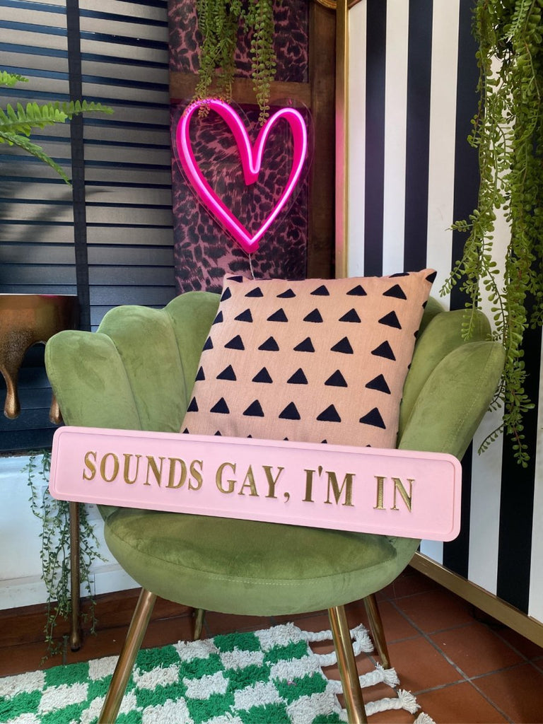 'Sounds Gay, I'm In' Pink Sign - Punk & Poodle
