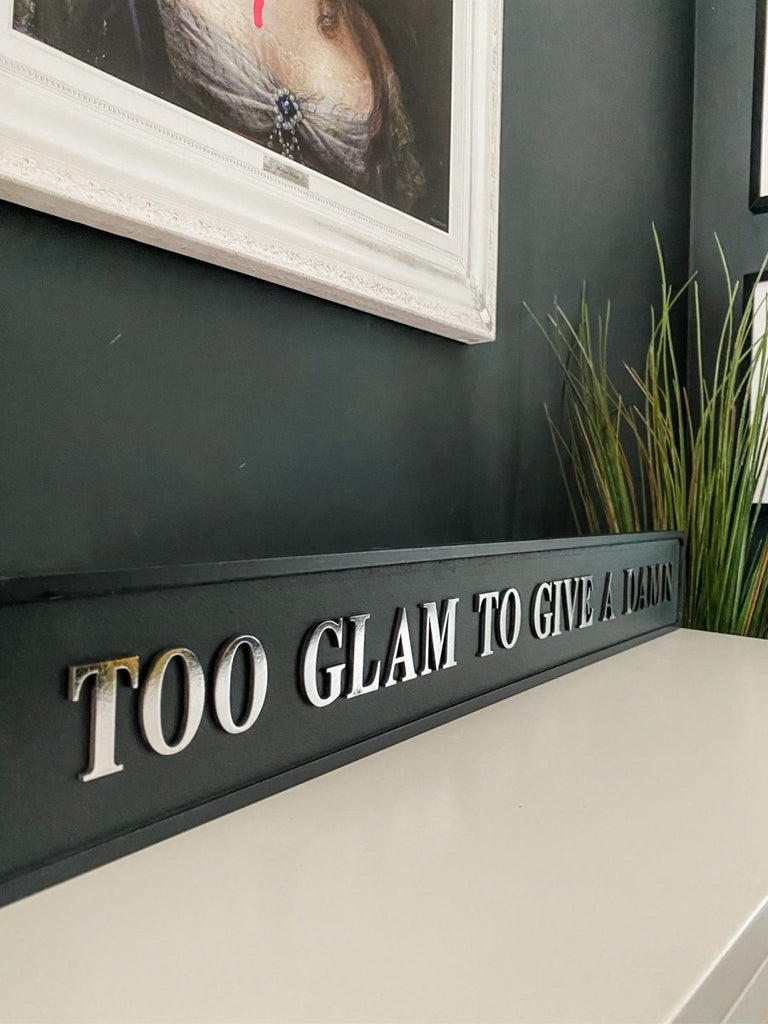 'Too Glam To Give A Damn' Silver Foil Sign - Punk & Poodle